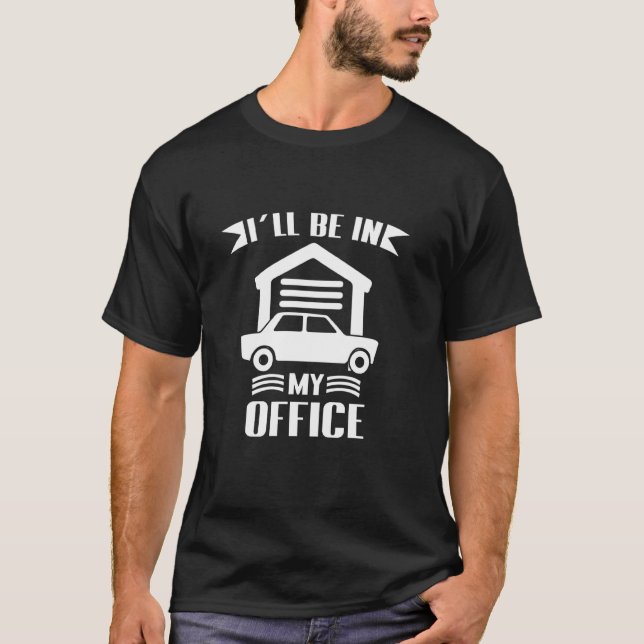 Camiseta Voy A Estar En Mi Mecánica Funny Del Coche Del Gar (Anverso)