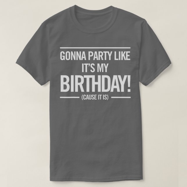 Camiseta Voy a Fiesta como si fuera mi cumpleaños Funny Uni (Diseño del anverso)