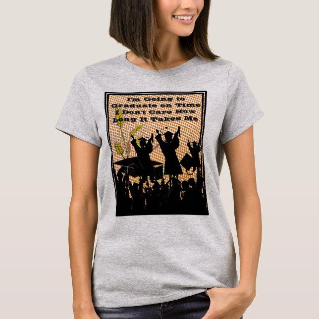 Camiseta Voy a graduarme a tiempo (Anverso)