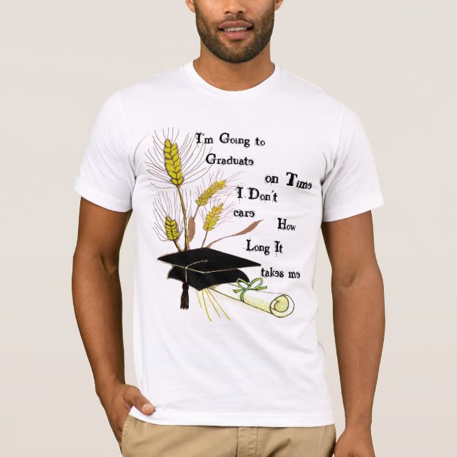 Camiseta Voy a graduarme a tiempo (Anverso)