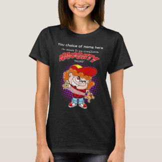 Camiseta Voy a hacer algo travieso hoy