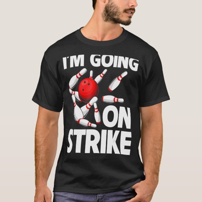Camiseta Voy a ir a la huelga Bowling Player Bowler Funny_1 (Anverso)