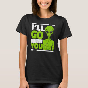 Camiseta Voy a ir contigo Alien de la Conspiración Ufo