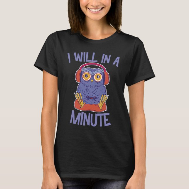 Camiseta Voy A Jugar En Un Minuto A Jugar A Sarcasm Lazy (Anverso)