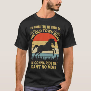 Camiseta Voy a llevar mi caballo a la calle Vieja Vinta