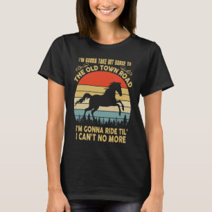 Camiseta Voy a llevar mi caballo a la calle Vieja Vinta