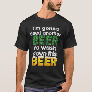 Camiseta Voy A Necesitar Otra Cerveza Para Lavar Esta Cerve