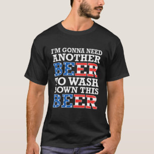 Camiseta Voy A Necesitar Otra Cerveza Para Lavar Este Jul D