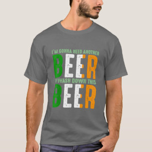 Camiseta voy a necesitar otra cerveza St