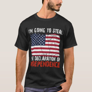 Camiseta Voy a robar la Declaración de Independencia