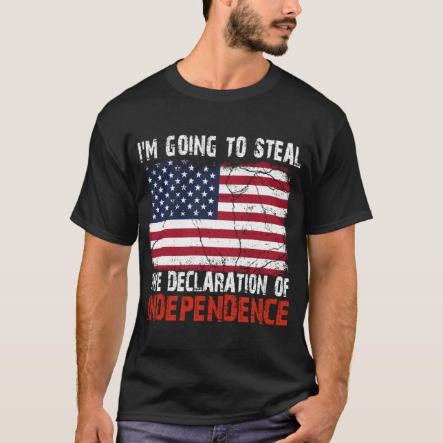 Camiseta Voy a robar la Declaración de Independencia (Anverso)