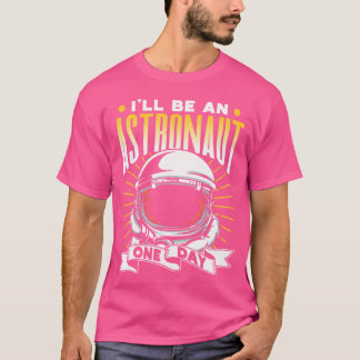 Camiseta Voy A Ser Astronauta Un Día De Espacio Astronómico