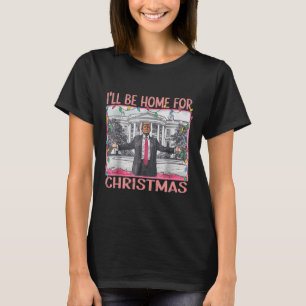 Camiseta Voy A Ser Casa De Los Navidades Santa Funny Trump