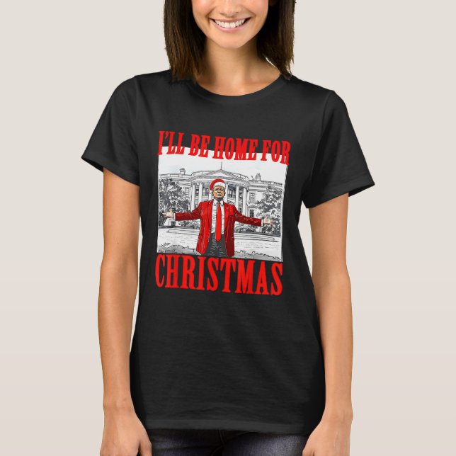 Camiseta Voy A Ser Casa De Los Navidades Santa Funny Trump  (Anverso)