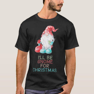 Camiseta Voy A Ser Gnome Para Los Navidades Cute Gnome Rega