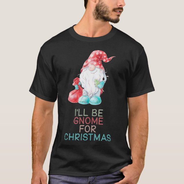 Camiseta Voy A Ser Gnome Para Los Navidades Cute Gnome Rega (Anverso)