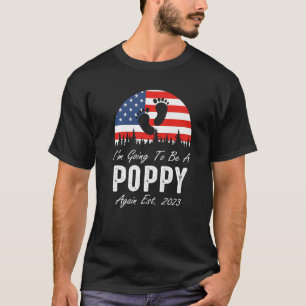 Camiseta Voy a ser una amapola de nuevo Est 2023 Bandera de