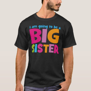 Camiseta Voy a ser una Gran Hermana