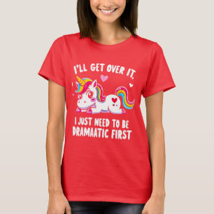 Camiseta Voy a superarlo. Pero Primero, Permítanme Ser Dram