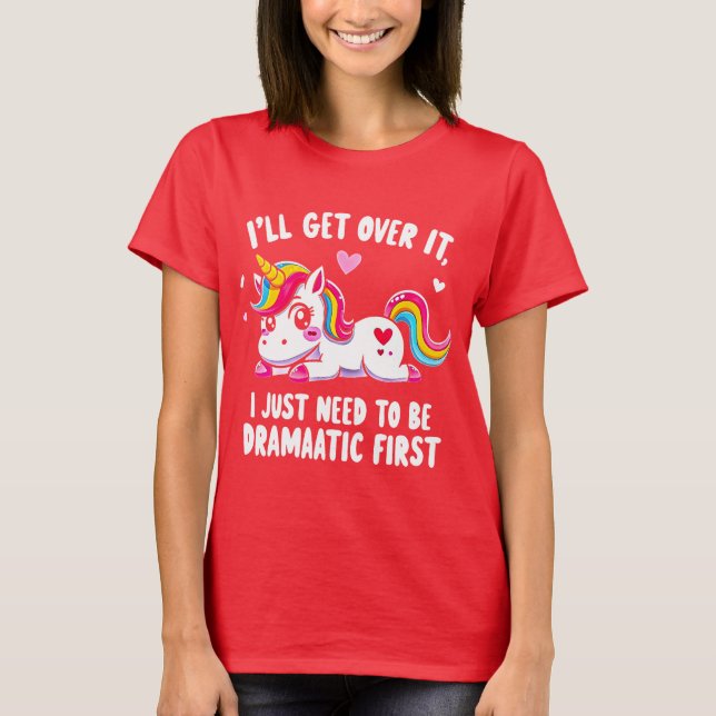 Camiseta Voy a superarlo. Pero Primero, Permítanme Ser Dram (Anverso)
