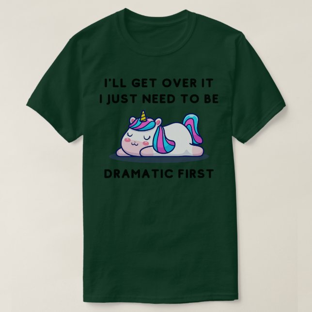Camiseta Voy a superarlo, solo necesito ser dramático prime (Diseño del anverso)
