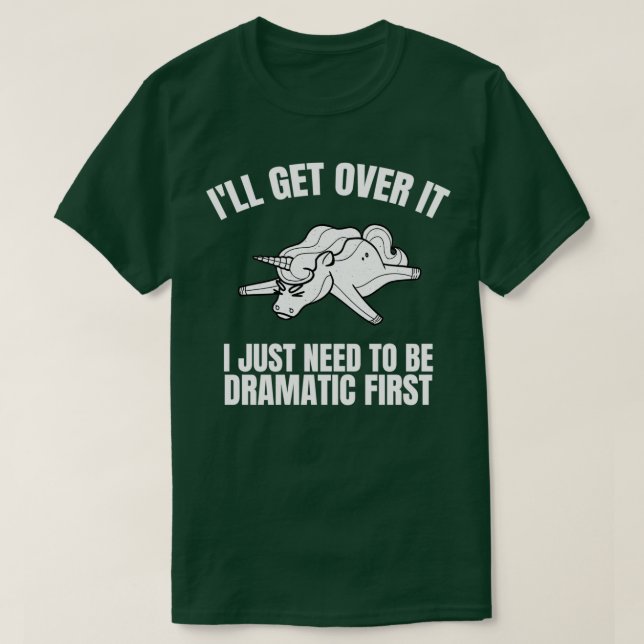 Camiseta Voy A Superarlo, Solo Necesito Ser Dramático Prime (Diseño del anverso)