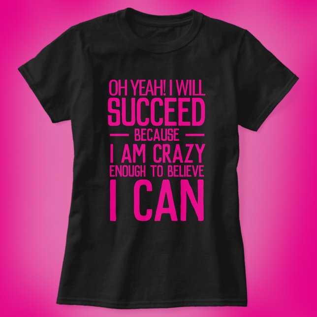 Camiseta Voy a tener éxito en la promoción de negocios o ev (Subido por el creador)
