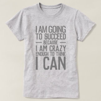 Camiseta Voy a tener éxito porque estoy lo suficientemente