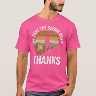 Camiseta Voy A Tomar Una Ruta Escénica Gracias A Senderismo
