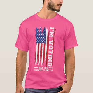 Camiseta Voy a votar por el criminal convicto presidente