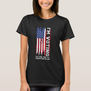 Camiseta Voy a votar por el criminal convicto presidente