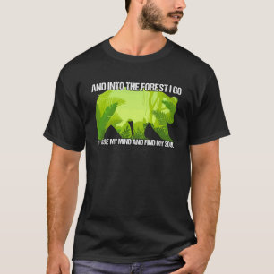 Camiseta Voy Al Bosque A Perder Mi Mente Y Encontrar Mi Sou