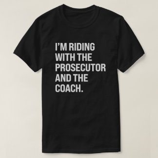 Camiseta Voy con el fiscal y el entrenador