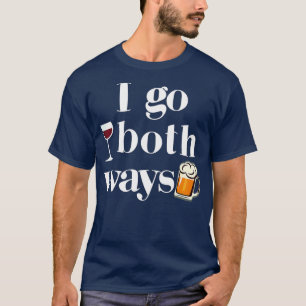 Camiseta Voy De Las Dos Formas En Que La Cerveza De Vino To