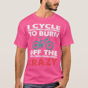 Camiseta Voy En Bicicleta A Quemar El Círculo Loco