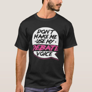 Camiseta Voz de debate Discurso de debate Debatiente Ora