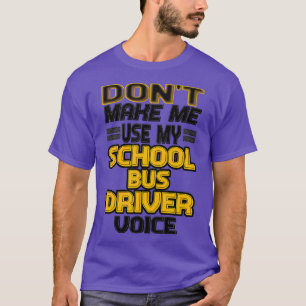 Camiseta Voz del conductor del autobús escolar