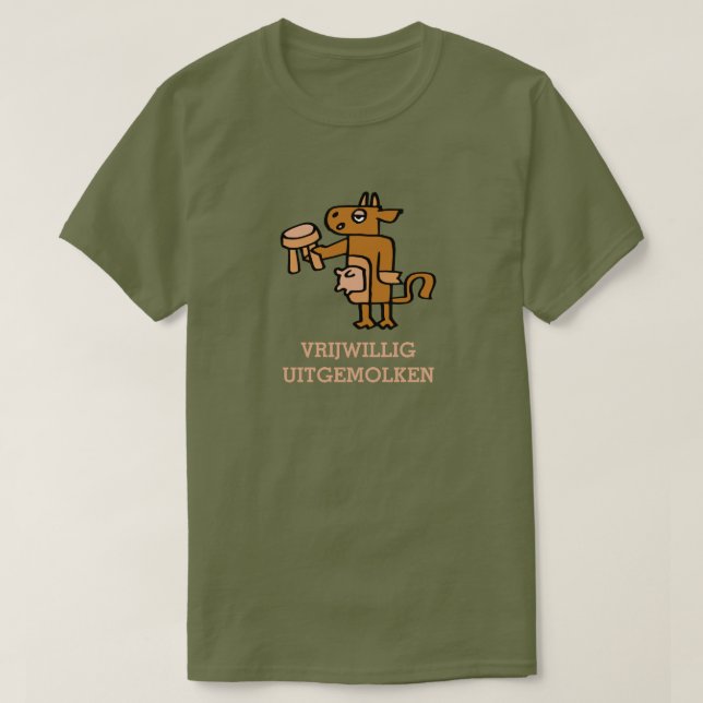 Camiseta vrijwilig uitgemolken t shirt (Diseño del anverso)