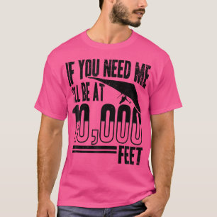 Camiseta Vuelo en Ala Delta - Si Me Necesitas Estaré a 3000