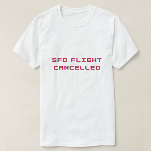 Camiseta Vuelo Sfo cancelado  (Diseño del anverso)