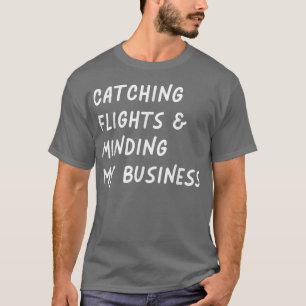 Camiseta Vuelos de captura y Minería Funny Fli de mi negoci