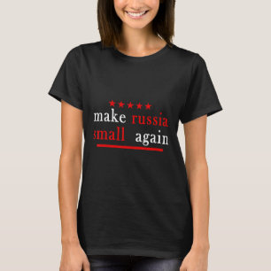 Camiseta Vuelve a hacer pequeña a Rusia Apoya a Ucrania Ant