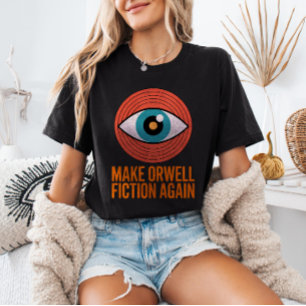 Camiseta Vuelve a hacer que Orwell sea ficción Ojo maligno 