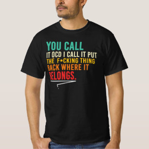 Camiseta Vuelve a poner la cosa donde pertenece