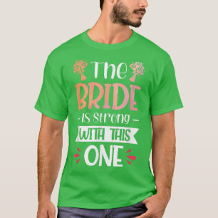Camiseta Vwol The Bride Is Strong With This One1276
