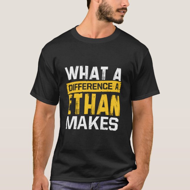 Camiseta W A Difference A Ethan Makes Name Ethan (Anverso)