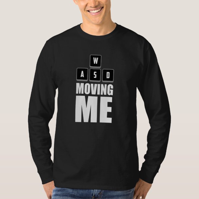 Camiseta W A S D Moving Me! Gaming Gambling Games Present (Anverso)