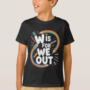 Camiseta W Es Para Nosotros Fuera Humor De Maestros Escuela