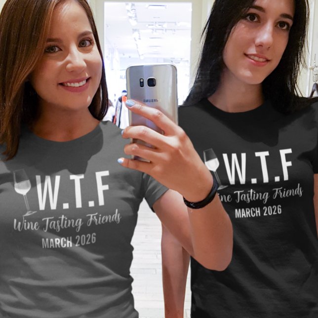 Camiseta W T F Wine Tasting Friends (Subido por el creador)