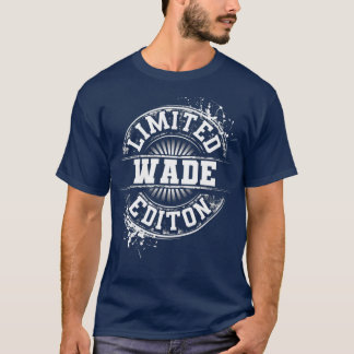 Camiseta WADE Limited Edition Funny Nombre personalizado